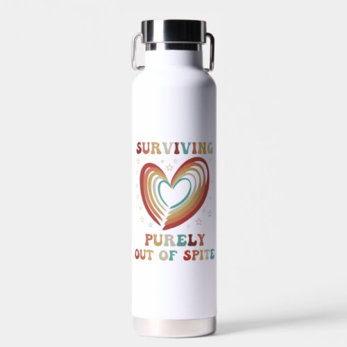 Surviving Purely Out Of Spite Appeal For Life Water Bottle