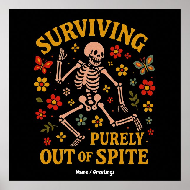 Surviving Purely Out of Spite Funny Retro Skeleton Poster (Front)