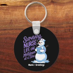 Surviving the Nurse Life One Meltdown at a Time Keychain