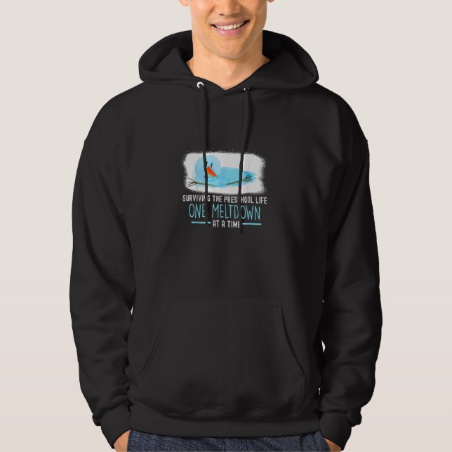 Surviving The Preschool One Meltdown At A Time Win Hoodie (Front)