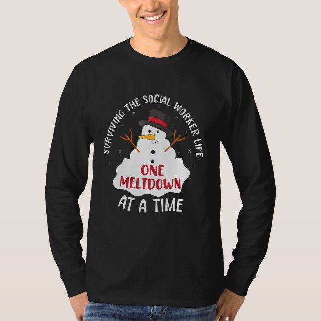 Surviving The Social Worker Life One Meltdown At A T-Shirt (Front)