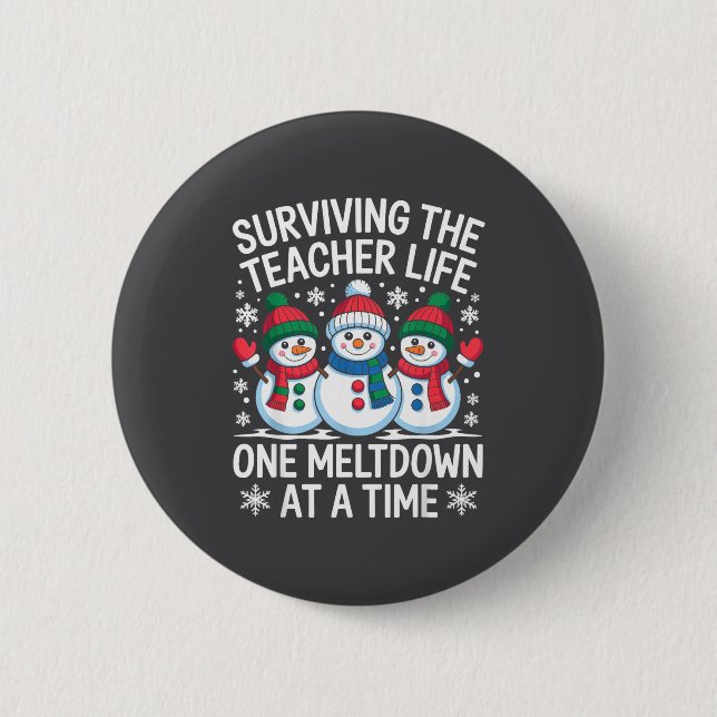 Surviving The Teacher Life One Meltdown At A Time  Button (Front)