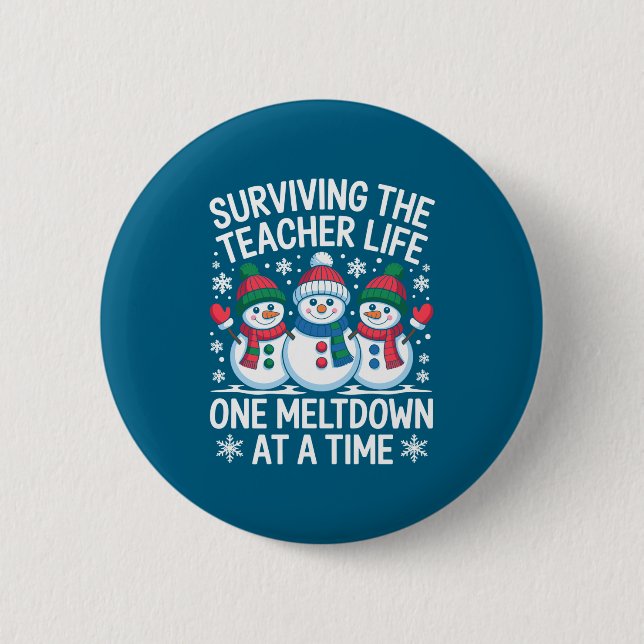 Surviving The Teacher Life One Meltdown At A Time  Button (Front)