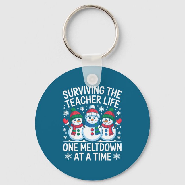 Surviving The Teacher Life One Meltdown At A Time  Keychain (Front)