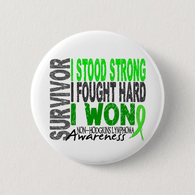 Survivor 4 Lymphoma Non-Hodgkin's Pinback Button (Front)