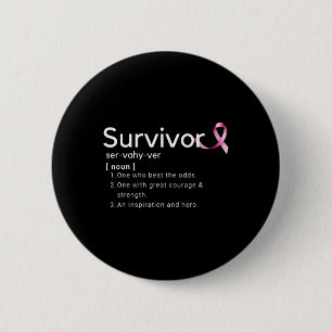 Survivor Definition  For Breast Cancer Survivors  Button