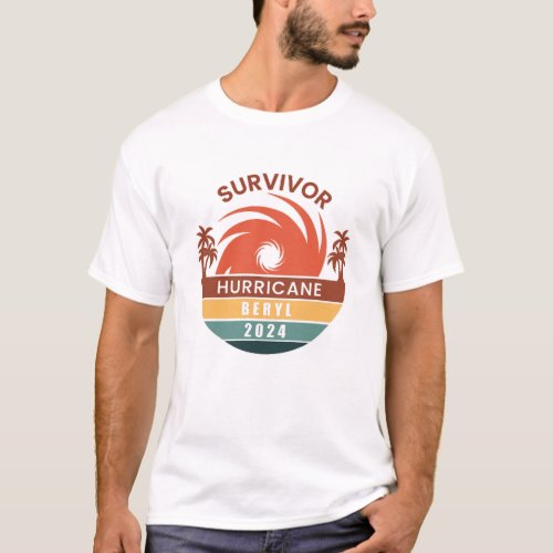 Survivor Hurricane Beryl 2024 Hurricane In Tx T_Shirt