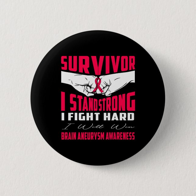 SURVIVOR I STAND STRONG BRAIN ANEURYSM Awareness  Button (Front)