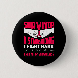 SURVIVOR I STAND STRONG BRAIN ANEURYSM Awareness  Button