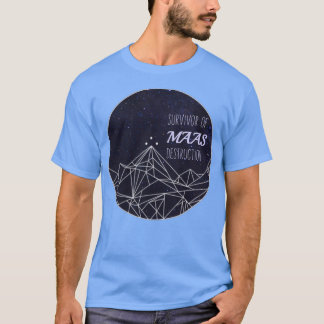 Survivor of Maas Destruction T-Shirt