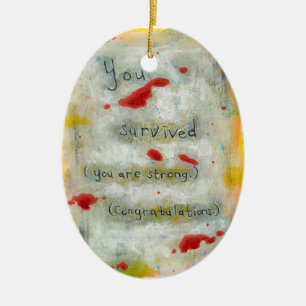 Survivor recovery healing hope art trauma illness ceramic ornament