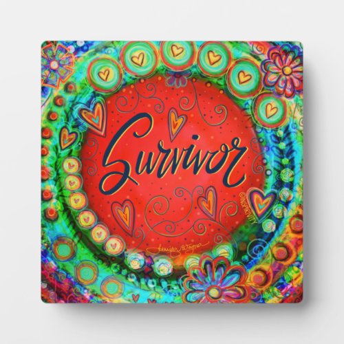 Survivor Whimsical Colorful Cheerful Inspirivity Plaque