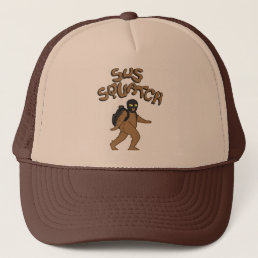 Sus Squatch Trucker Hat