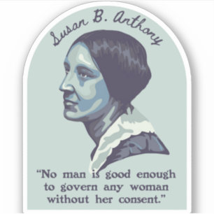 Susan B. Anthony Portrait and Quote Sticker