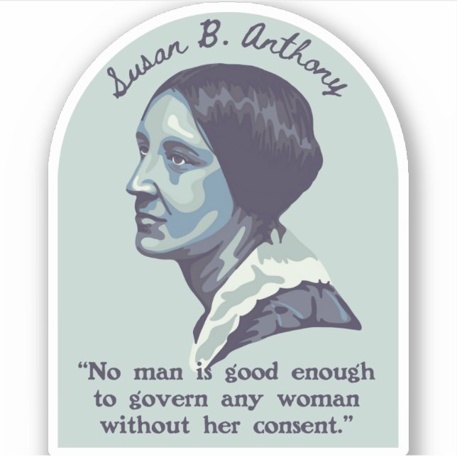 Susan B. Anthony Portrait and Quote Sticker (Front)