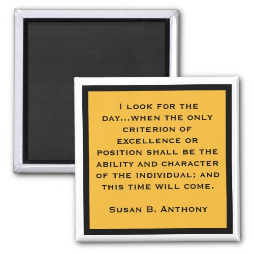 Susan B Anthony Quote Quality and Character Magnet