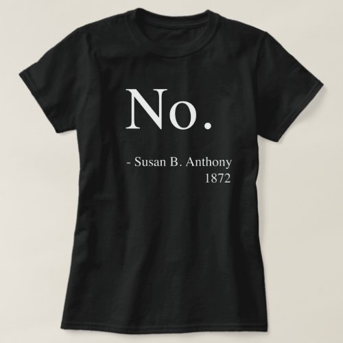 Susan B Anthony Womens Shirt Womens History T_Shirt
