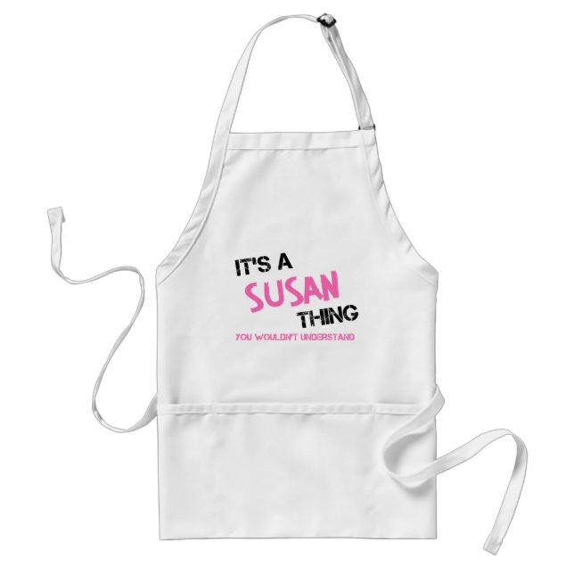 Susan thing you wouldn't understand adult apron (Front)