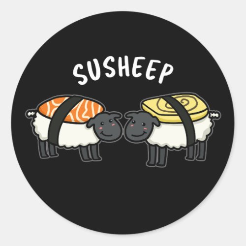 Susheep Funny Sushi Sheep Pun Dark BG Classic Round Sticker