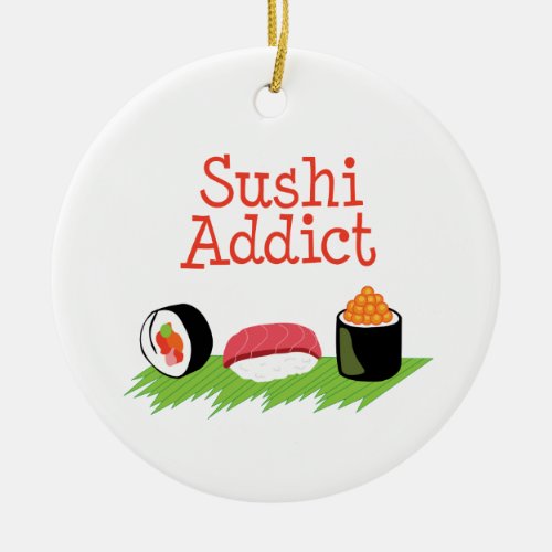 Sushi Addict Ceramic Ornament