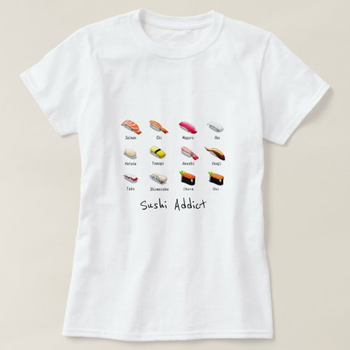 Sushi addict slogan cute Japanese food T_Shirt