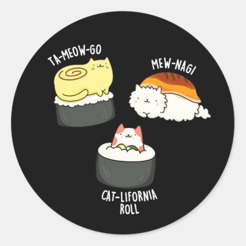 Sushi Cats Funny Sushi Pun Dark BG Classic Round Sticker