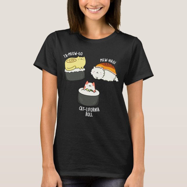 Sushi Cats Funny Sushi Pun Dark BG T-Shirt (Front)