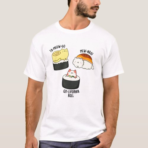 Sushi Cats Funny Sushi Pun  T_Shirt