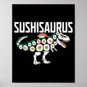 Sushi Dinosaur T-rex Japanese Food Funny Sushi Rol Poster