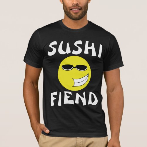 SUSHI FIEND Funny T_Shirts