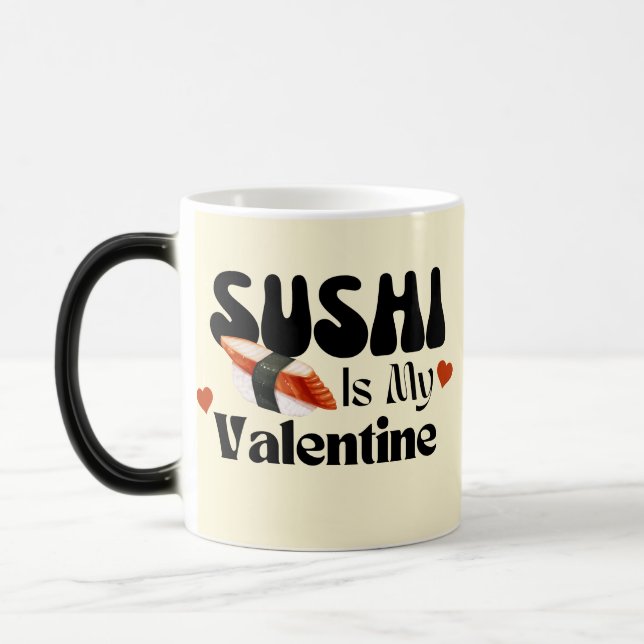 Sushi Is My Valentine  Color Morph Mug (Left)