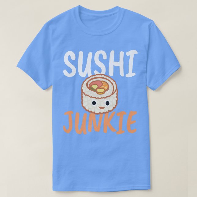 Sushi Junkie I Japan Maki Chef Food Japanese Sushi T-Shirt (Design Front)