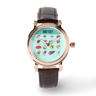 Sushi Lovers wear this watch. Add your own text! Watch
