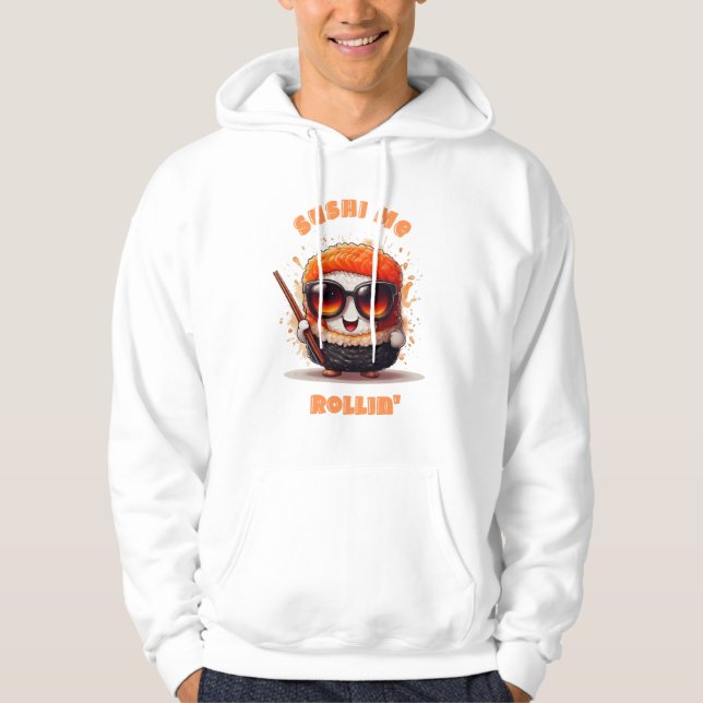 Sushi Me Rollin’ – Funny Kawaii Sushi T-Shirt Hoodie (Front)