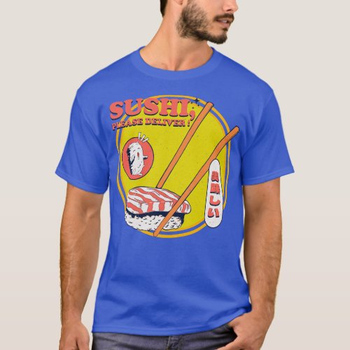 Sushi Please Deliver T_Shirt
