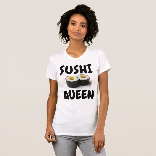 SUSHI QUEEN Sushi Lover T_shirts