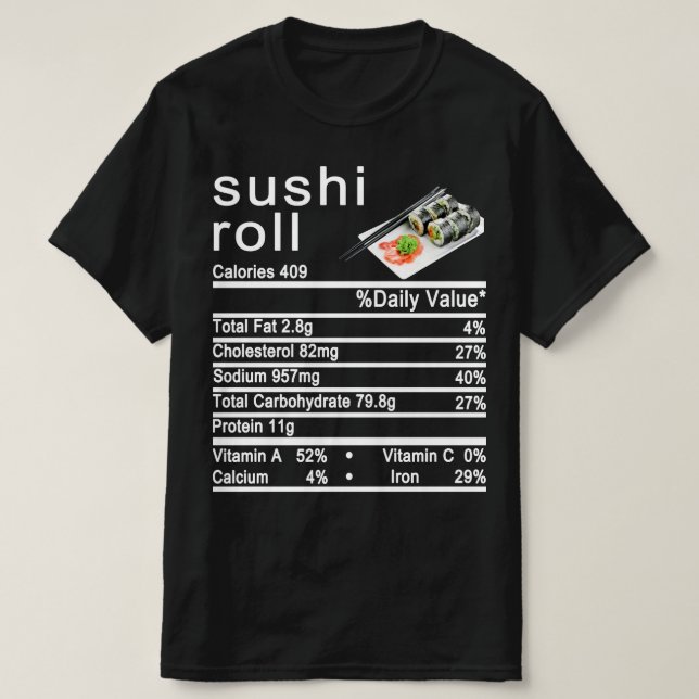 sushi roll Nutrition Facts label T-Shirt (Design Front)