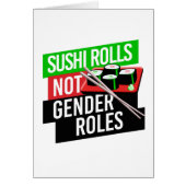 Sushi Rolls not Gender Roles (Front)