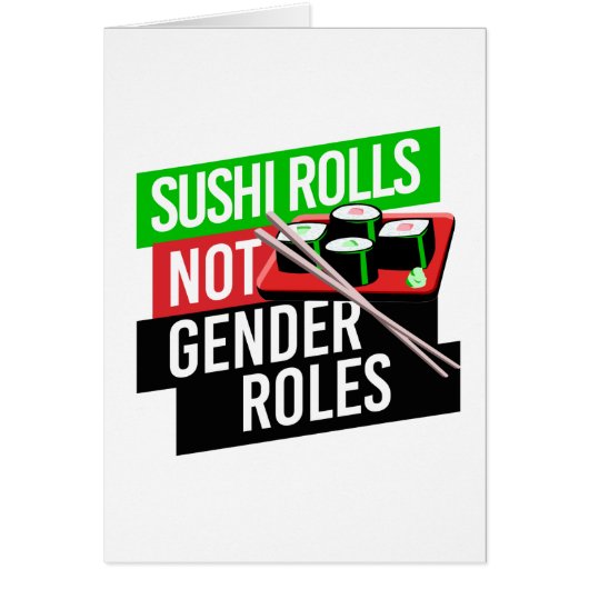 Sushi Rolls not Gender Roles (Front)