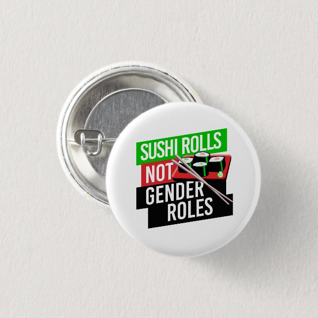 Sushi Rolls not Gender Roles Button (Front & Back)