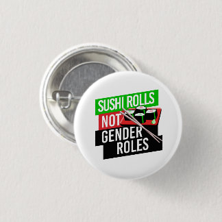Sushi Rolls not Gender Roles Button
