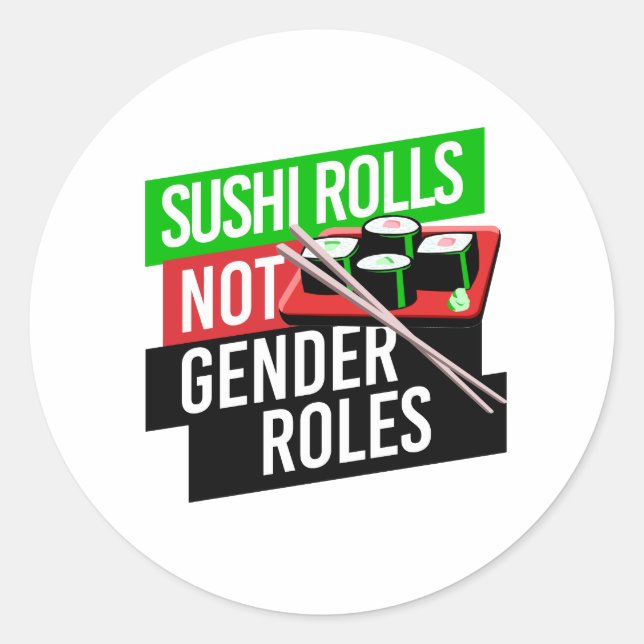 Sushi Rolls not Gender Roles Classic Round Sticker (Front)