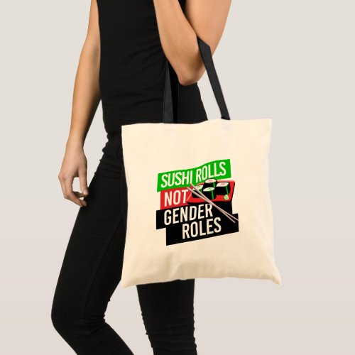 Sushi Rolls not Gender Roles Tote Bag