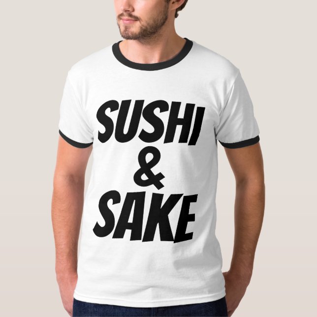 SUSHI & SAKE T-Shirts (Front)
