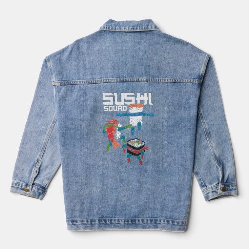 Sushi Squad Sushi Japanese Food Otaku Weeb Sushi  Denim Jacket
