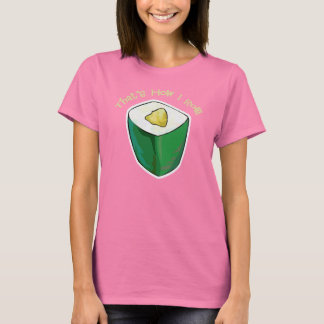Sushi That's How I Roll California Roll T-Shirt