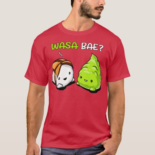 Sushi Wasa Bae T_Shirt