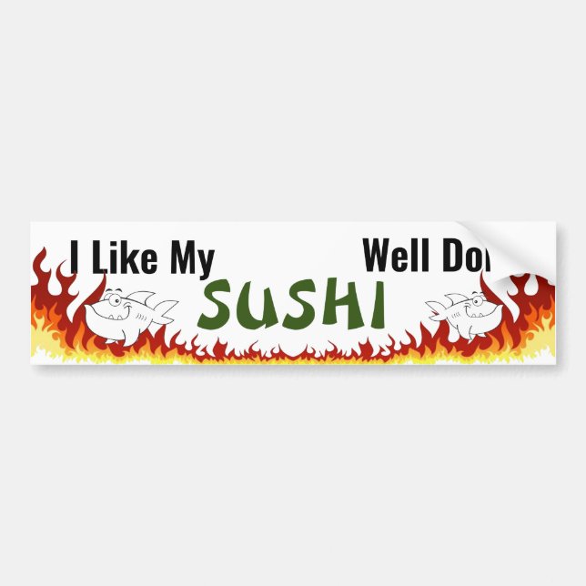 Sushi Well Done Bumper Sticker (Front)