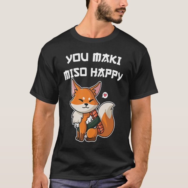 Sushi You Maki Miso Happy Japanese Characters T-Shirt (Front)