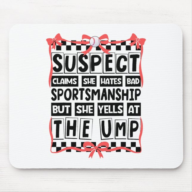 Suspect Claims She Hates Byd Sportsmanship Bysebyl Mouse Pad (Front)